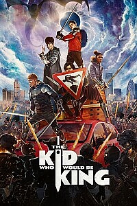 Poster: The Kid Who Would Be King