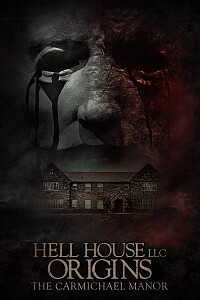 Plakat: Hell House LLC Origins: The Carmichael Manor