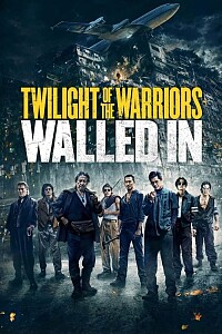 Poster: Twilight of the Warriors: Walled In