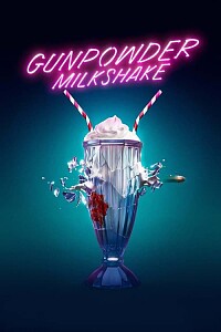 海报: Gunpowder Milkshake