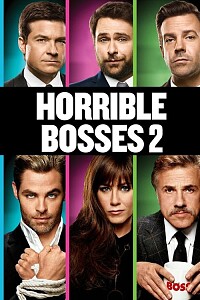 海报: Horrible Bosses 2