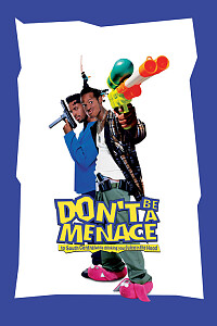 海报: Don't Be a Menace to South Central While Drinking Your Juice in the Hood