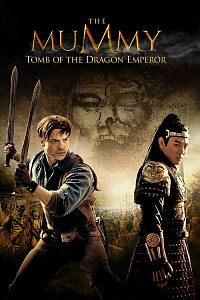 海报: The Mummy: Tomb of the Dragon Emperor