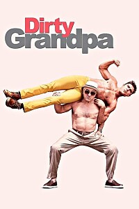 Poster: Dirty Grandpa