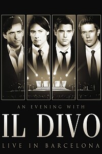 海报: Il Divo - An Evening With Il Divo - Live In Barcelona