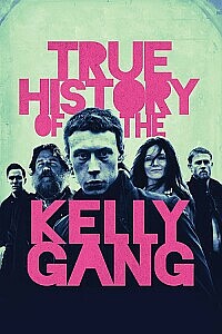 Poster: True History of the Kelly Gang