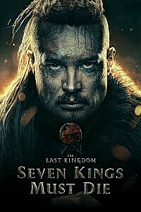 Poster: The Last Kingdom: Seven Kings Must Die