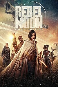 Poster: Rebel Moon - Part One: A Child of Fire